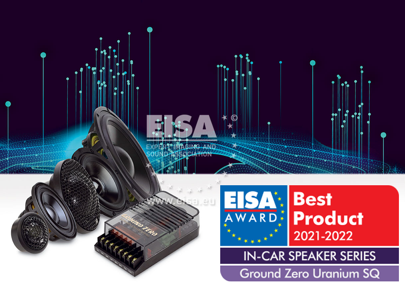 Акустические системы GROUND ZERO URANIUM SQ признаны EISA - Лучшим продуктом в серии автомобильных акустических систем 2020-2021 